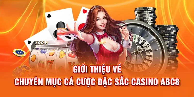 Kho trò chơi casino tại ABC8